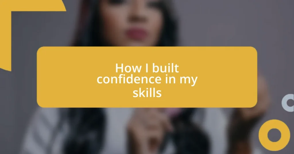 How I built confidence in my skills