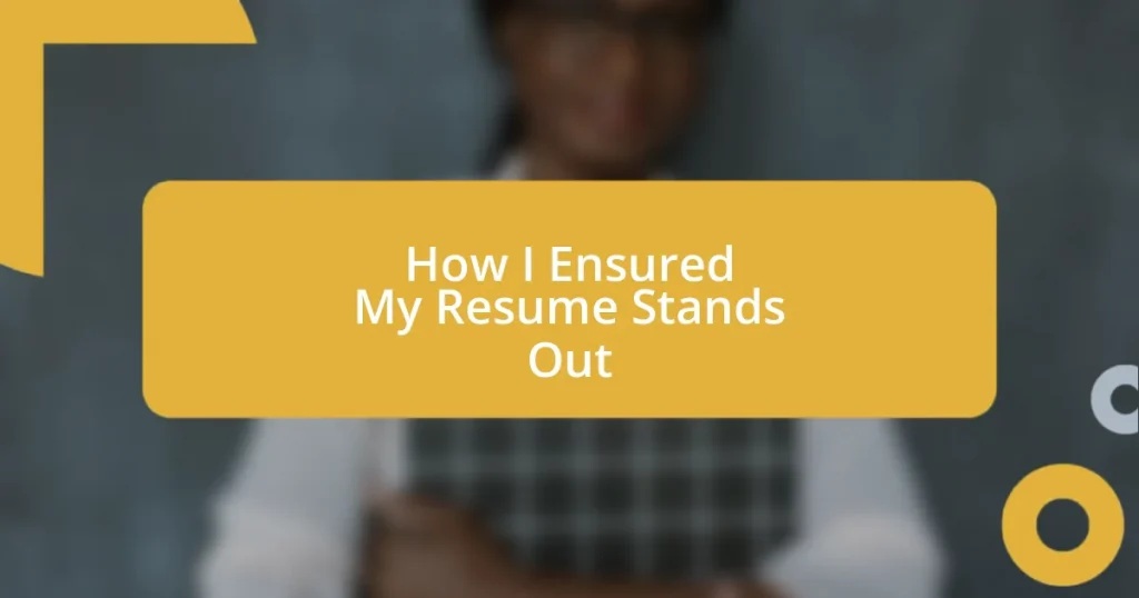 How I Ensured My Resume Stands Out