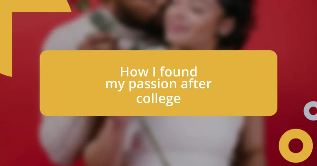 How I found my passion after college