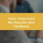 How I Improved My Resume with Feedback