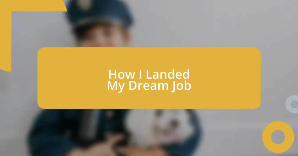 How I Landed My Dream Job