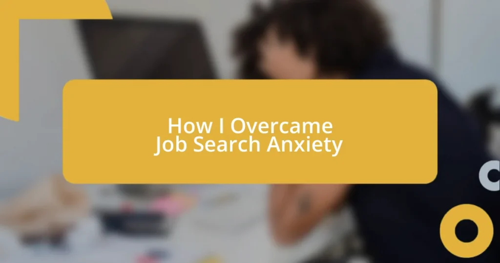 How I Overcame Job Search Anxiety