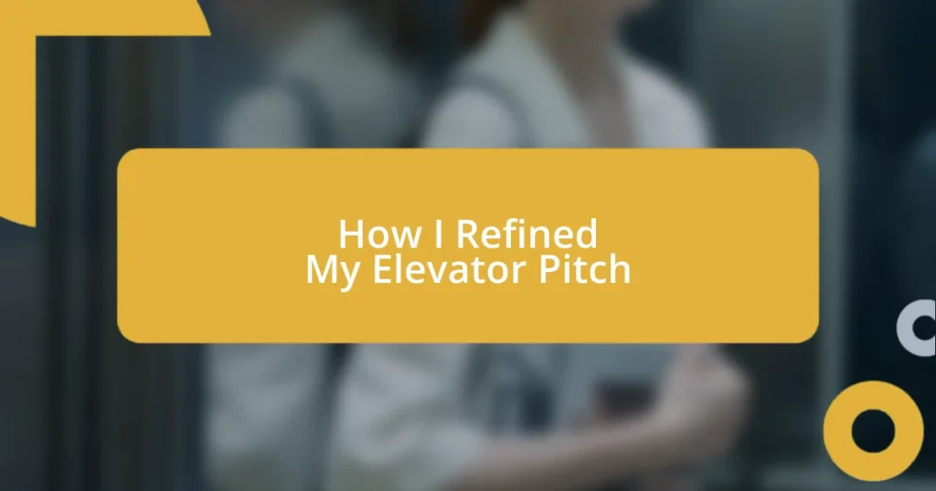 How I Refined My Elevator Pitch