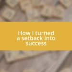 How I turned a setback into success