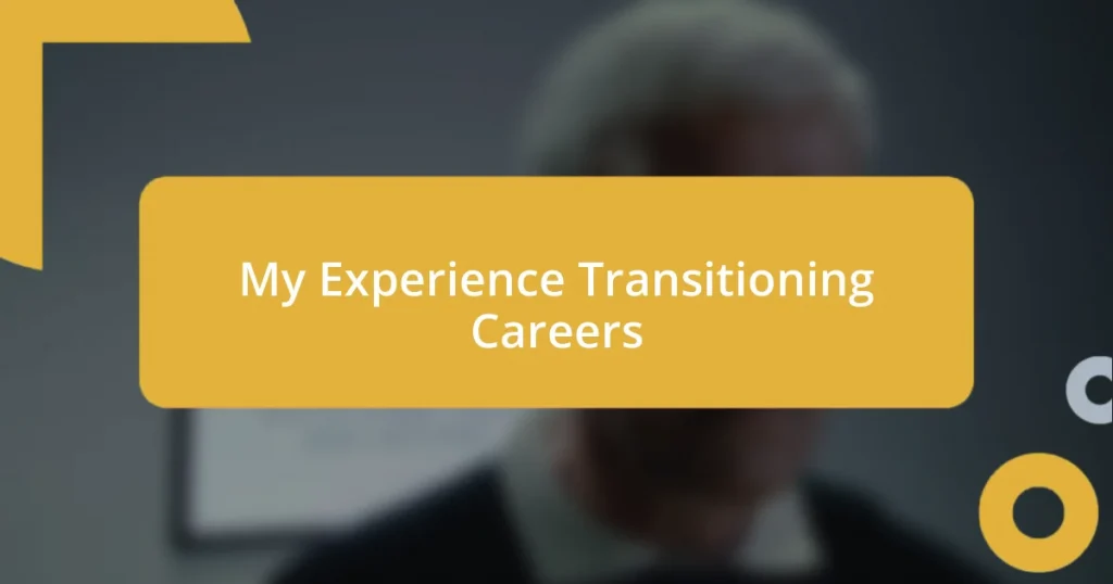 My Experience Transitioning Careers