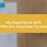 My Experience with Different Interview Formats