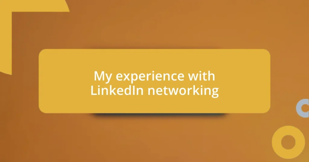 My experience with LinkedIn networking