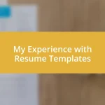 My Experience with Resume Templates