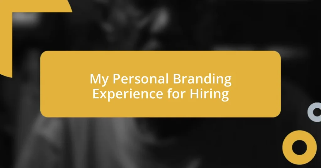 My Personal Branding Experience for Hiring