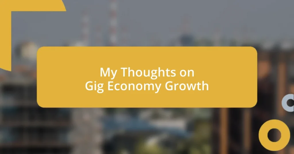 My Thoughts on Gig Economy Growth