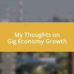 My Thoughts on Gig Economy Growth