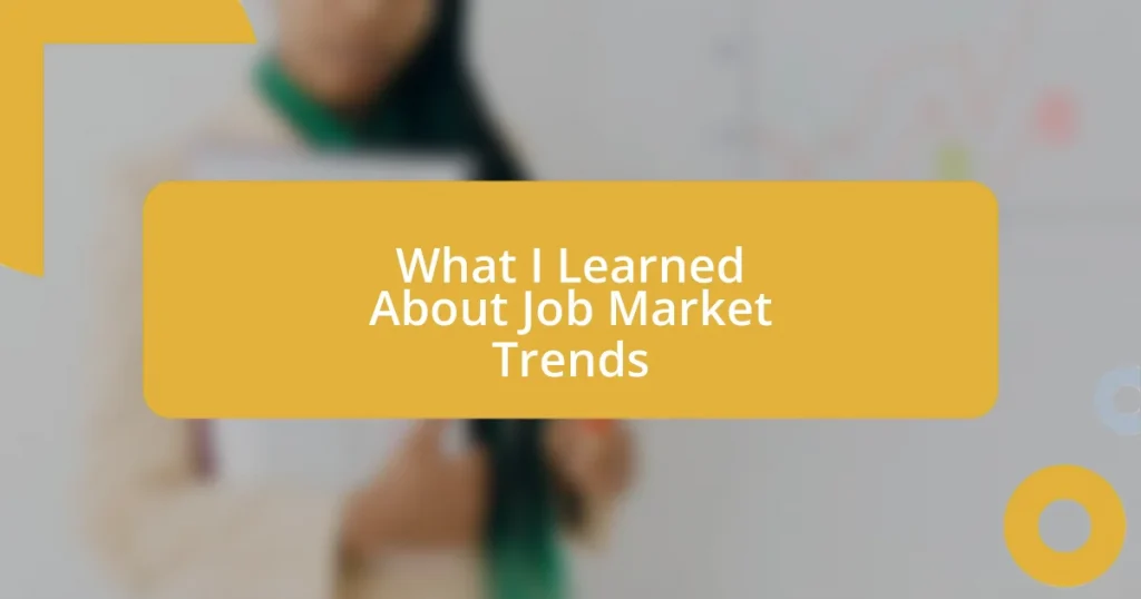 What I Learned About Job Market Trends