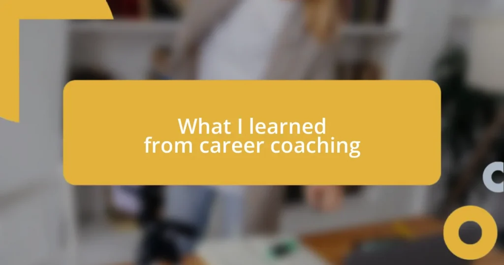 What I learned from career coaching