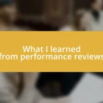 What I learned from performance reviews