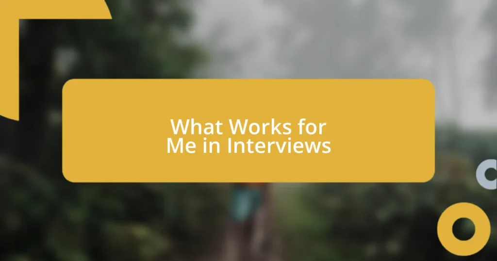 What Works for Me in Interviews