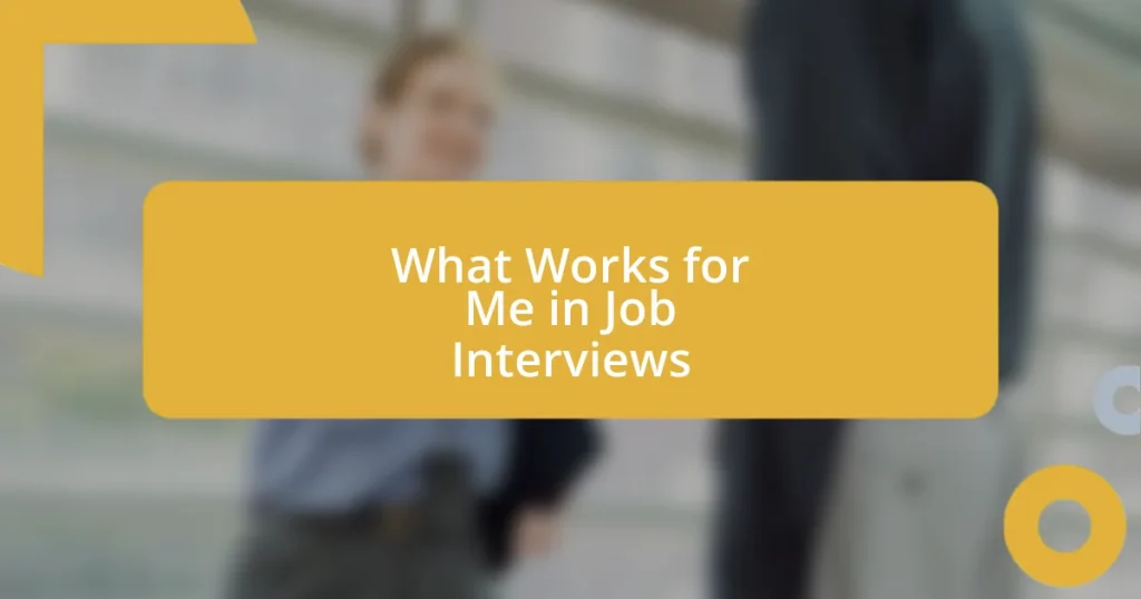 What Works for Me in Job Interviews